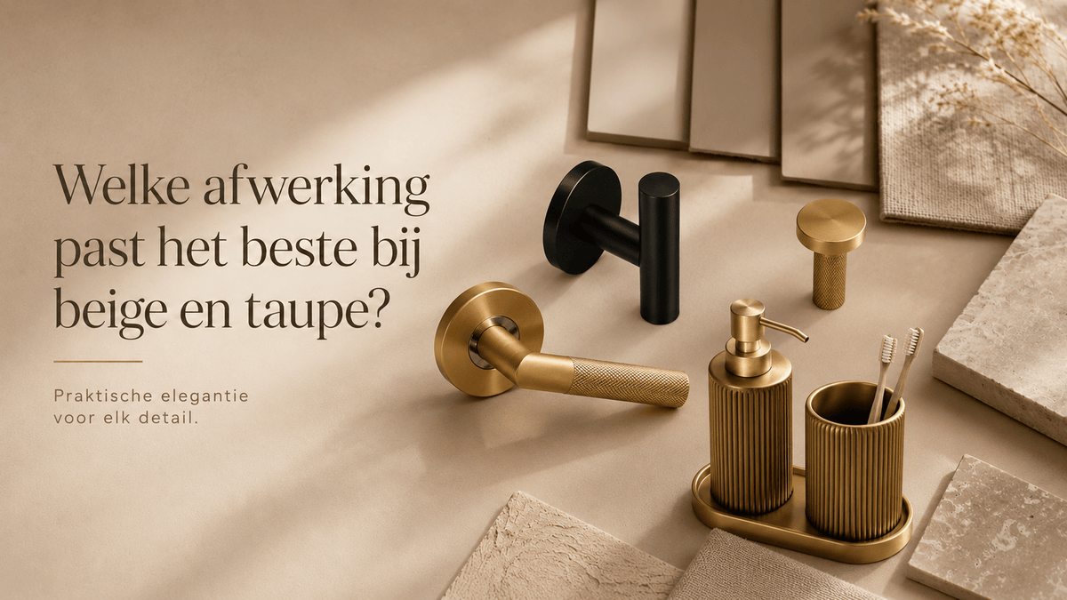 Welke afwerking past het beste bij beige en taupe? - Forma Luxury Interior